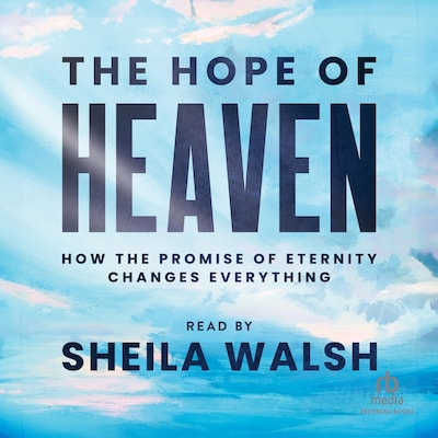 The Hope of Heaven – omslag til lydbogen af Sheila Walsh