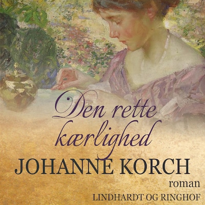 Den rette kærlighed – omslag til lydbogen af Johanne Korch