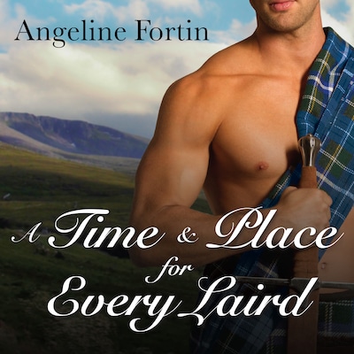 A Time & Place for Every Laird – omslag til lydbogen af Angeline Fortin