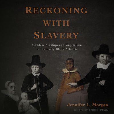 Reckoning with Slavery – omslag til lydbogen af Jennifer L. Morgan