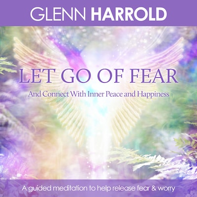 Let Go Of Fear (unabridged)