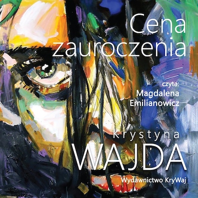 Cena zauroczenia – okładka audiobooka, autor Krystyna Wajda