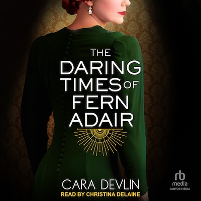 The Daring Times of Fern Adair – omslag til lydbogen af Cara Devlin