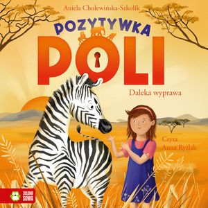Pozytywka Poli. Daleka wyprawa – okładka audiobooka, autor Aniela Cholewińska-Szkolik