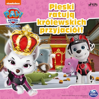 Psi Patrol: Pieski ratują królewskich przyjaciół! – okładka audiobooka, autor PAW Patrol