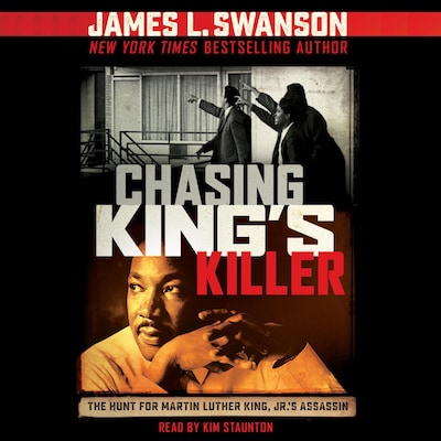 Chasing King's Killer - The Hunt for Martin Luther King, Jr.'s Assassin (Unabridged) – omslag til lydbogen af James L. Swanson
