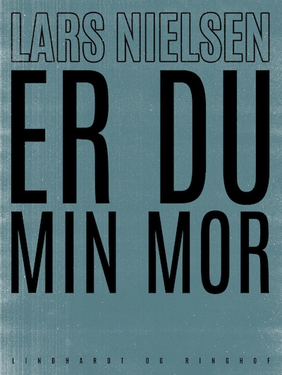 Er du min mor – omslag til lydbogen af Lars Nielsen