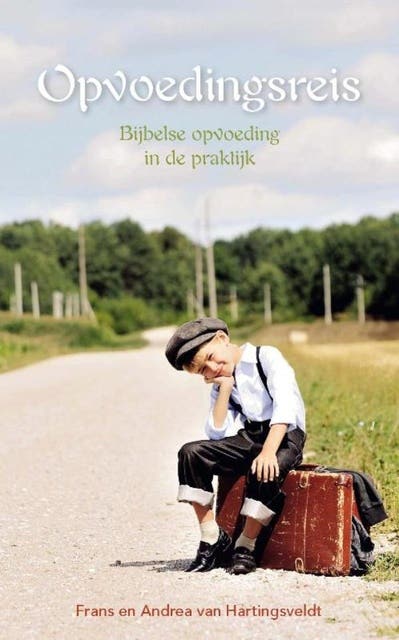 Opvoedingsreis: bijbelse opvoeding in de praktijk – omslag van het luisterboek van Andrea Hartingsveldt,Frans Hartingsveldt