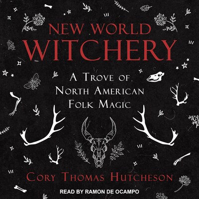New World Witchery – omslag til lydbogen af Cory Thomas Hutcheson