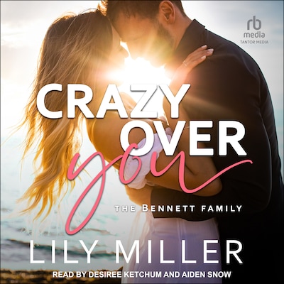 Crazy Over You – omslag til lydbogen af Lily Miller
