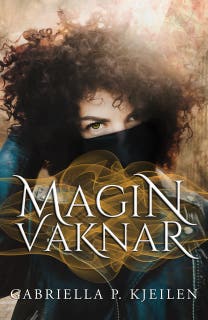 Magin vaknar – omslag till ljudboken av Gabriella Argus,Gabriella P. Kjeilen