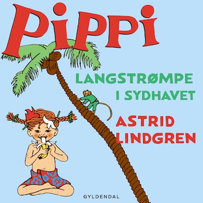 Pippi Langstrømpe i Sydhavet – omslag til lydbogen af Astrid Lindgren