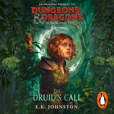 Dungeons & Dragons: Honor Among Thieves: The Druid's Call – omslag til lydbogen af E.K Johnston