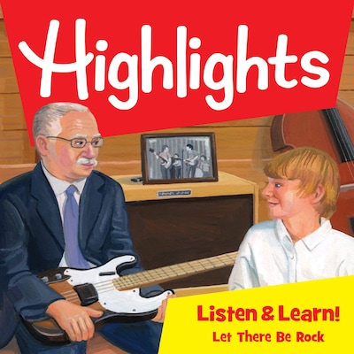 Highlights Listen & Learn!: Let There Be Rock! – omslag van het luisterboek van Highlights For Children, Jeff Hendricks