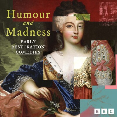 Humour and Madness: Early Restoration Comedies – omslag til lydbogen af Aphra Behn, John Dryden, Thomas Otway