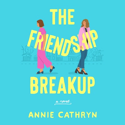 The Friendship Breakup – omslag til lydbogen af Annie Cathryn