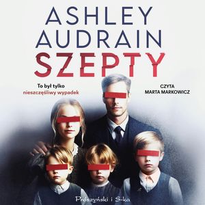 Szepty – okładka audiobooka, autor Ashley Audrain