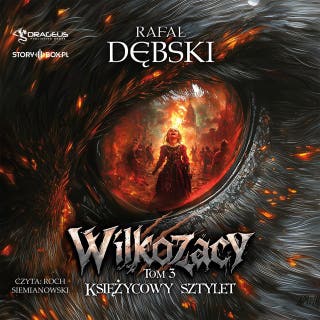 Wilkozacy. Tom 3. Księżycowy Sztylet – okładka audiobooka, autor Rafał Dębski