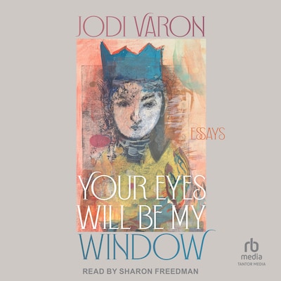 Your Eyes Will Be My Window – omslag til lydbogen af Jodi Varon