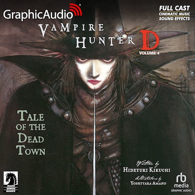 Vampire Hunter D: Volume 4 - Tale of the Dead Town [Dramatized Adaptation] – omslag til lydbogen af Hideyuki Kikuchi, Yoshitaka Amano