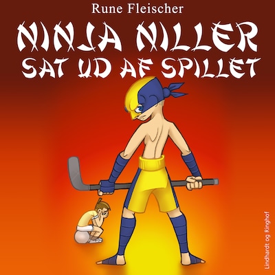 Ninja Niller sat ud af spillet – omslag til lydbogen af Rune Fleischer