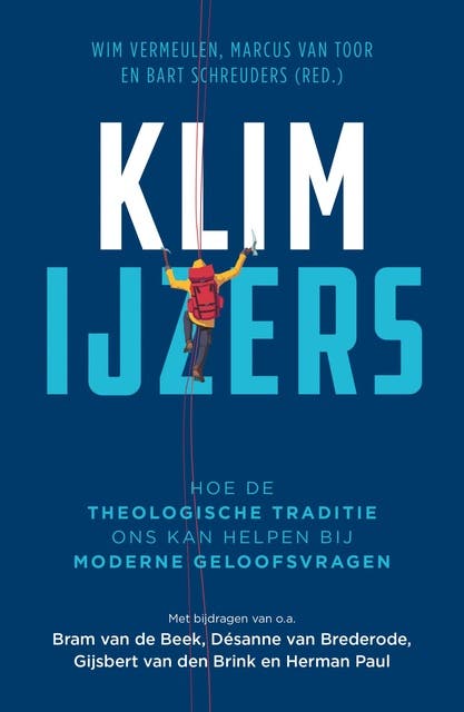 Klimijzers: Hoe de theologische traditie ons kan helpen bij moderne geloofsvragen – omslag van het luisterboek van Bart Schreuders,Marcus van Toor,Wim Vermeulen