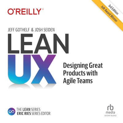 Lean UX: Designing Great Products with Agile Teams 3E – omslag til lydbogen af Jeff Gothelf, Josh Seiden