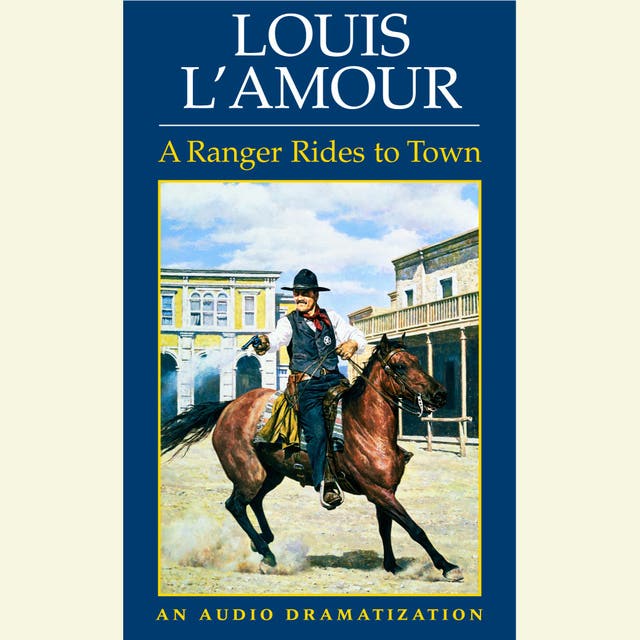 A Ranger Rides to Town – omslag til lydbogen af Louis L Amour