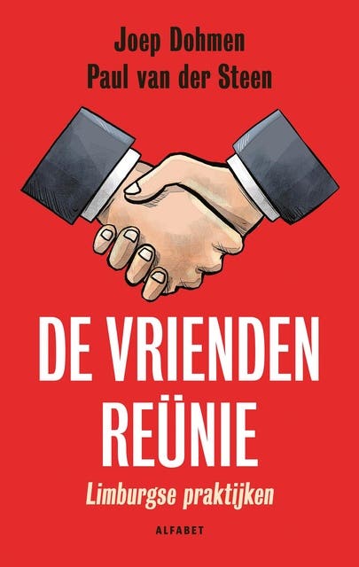 De vriendenreünie: Limburgse praktijken – omslag van het luisterboek van Joep H. Dohmen,Paul van der Steen