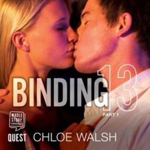 Binding 13: Part One – okładka audiobooka, autor Chloe Walsh