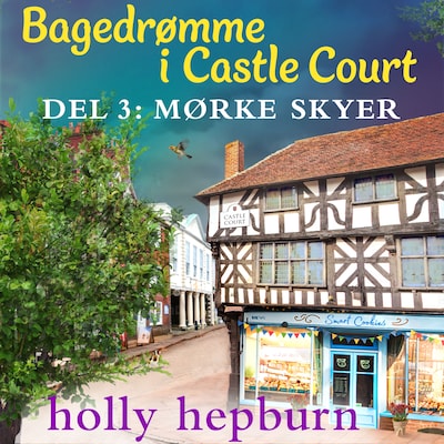 Bagedrømme i Castle Court 3: Mørke skyer – omslag til lydbogen af Holly Hepburn