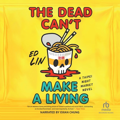 The Dead Can't Make a Living – omslag til lydbogen af Ed Lin