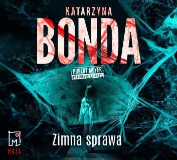 Zimna sprawa – okładka audiobooka, autor Katarzyna Bonda
