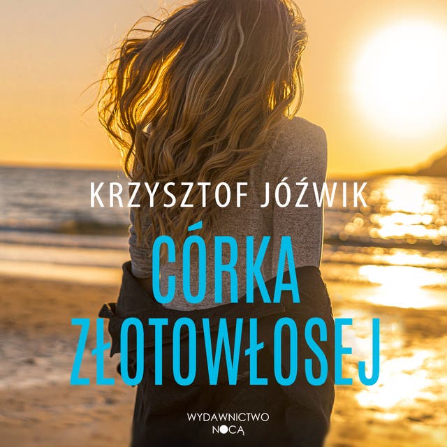 Córka złotowłosej – okładka audiobooka, autor Krzysztof Jóźwik