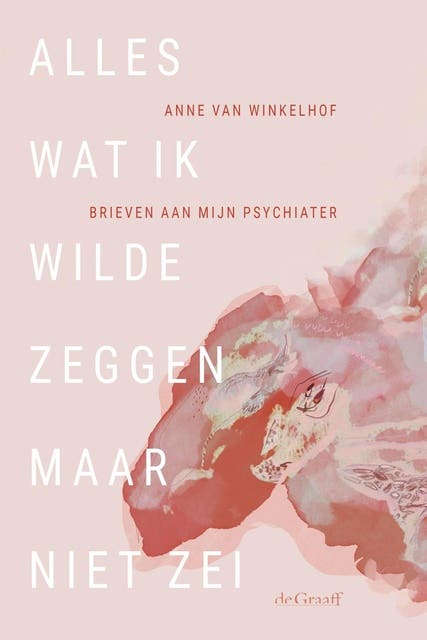 Alles wat ik wilde zeggen maar niet zei: Brieven aan mijn psychiater – omslag van het luisterboek van Anne van Winkelhof