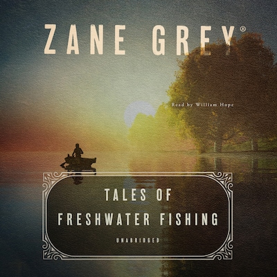 Tales of Freshwater Fishing – omslag til lydbogen af Zane Grey