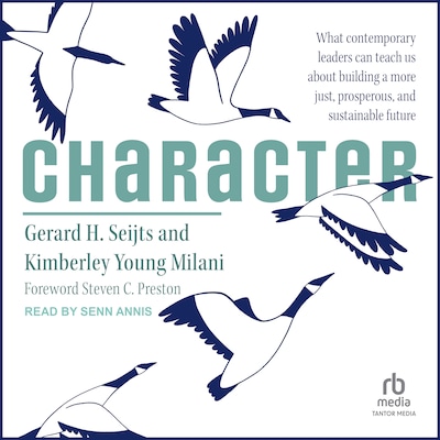 Character – omslag til lydbogen af Gerard H. Seijts, Kimberley Young Milani