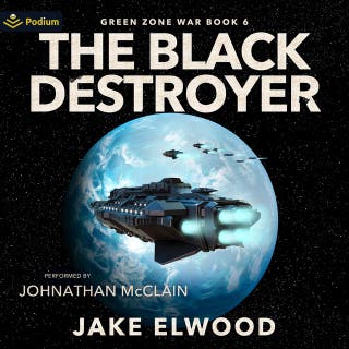 The Black Destroyer: Green Zone War, Book 6