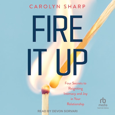 Fire it Up – omslag til lydbogen af Carolyn Sharp