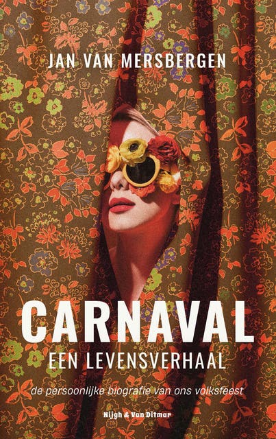 Carnaval, een levensverhaal: De persoonlijke biografie van ons volksfeest – omslag van het luisterboek van Jan van Mersbergen