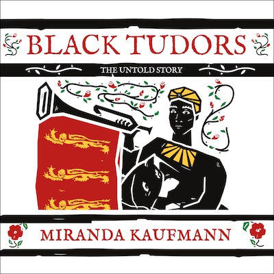 Black Tudors – omslag til lydbogen af Miranda Kaufmann