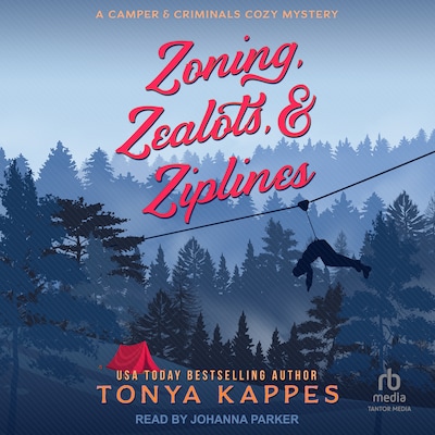 Zoning, Zealots, & Ziplines – omslag til lydbogen af Tonya Kappes