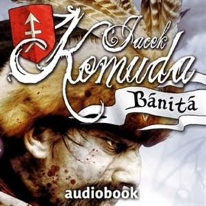 Banita – okładka audiobooka, autor Jacek Komuda