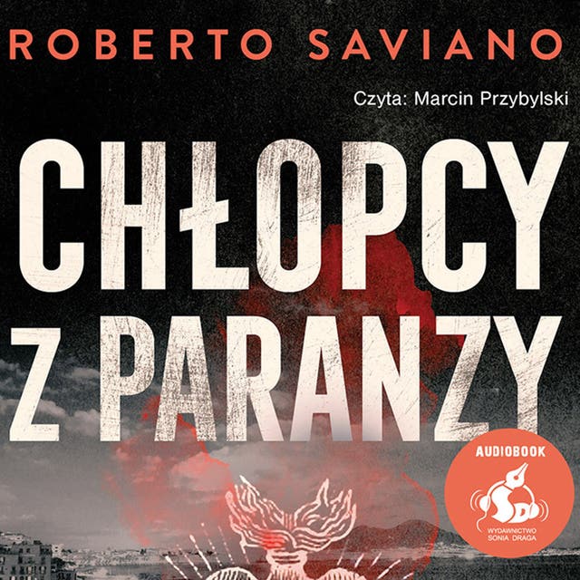 Chłopcy z paranzy – okładka audiobooka, autor Roberto Saviano