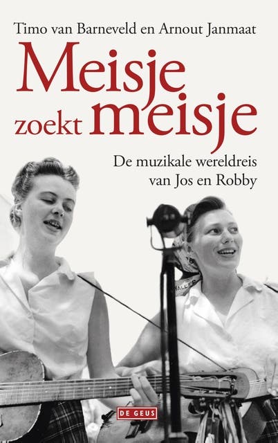 Meisje zoekt meisje: De muzikale wereldreis van Jos en Robby – omslag van het luisterboek van Arnout Janmaat,Timo van Barneveld