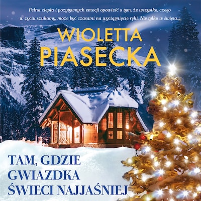 Tam, gdzie gwiazdka świeci najjaśniej – okładka audiobooka, autor Wioletta Piasecka