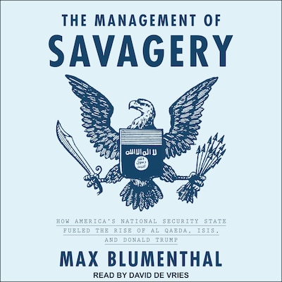 The Management of Savagery – omslag til lydbogen af Max Blumenthal