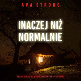 Inaczej niż normalnie (Thriller sensacyjny o agentce FBI Ilse Beck — Tom siódmy) – okładka audiobooka, autor Ava Strong