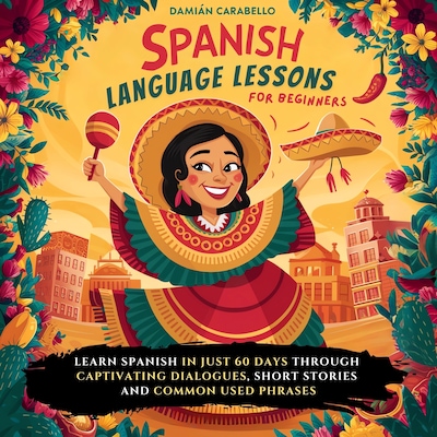 Spanish Language Lessons For Beginners – okładka audiobooka, autor Damián Carabello