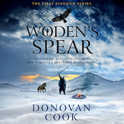 Woden's Spear - Discover a BRAND NEW epic, Dark Age adventure series from Donovan Cook for 2025 (Unabridged)